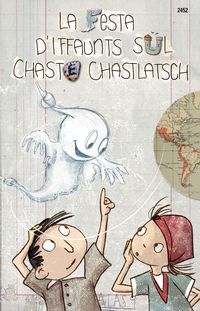 Produktbild: La festa d'iffaunts s&uuml;l Chaste Chastlatsch