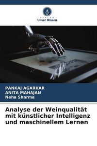 Produktbild: Analyse der Weinqualit&auml;t mit k&uuml;nstlicher Intelligenz und maschinellem Lernen