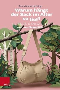 Produktbild: Warum h&auml;ngt der Sack im Alter so tief?