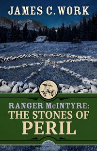 Produktbild: Ranger McIntyre: The Stones of Peril (A Ranger McIntyre Mystery, #4)