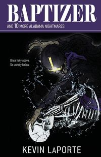 Produktbild: Baptizer and 10 More Alabama Nightmares