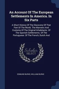 Produktbild: An Account Of The European Settlements In America. In Six Parts