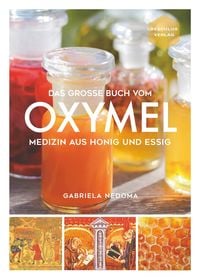 Bild vom Artikel Das große Buch vom OXYMEL vom Autor Gabriela Nedoma
