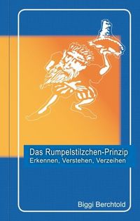 Produktbild: Das Rumpelstilzchen-Prinzip (Leseprobe)