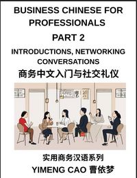 Produktbild: Business Chinese for Professionals (Part 2)- Mastering Introductions, Networking Conversations, First Impressions, and Professional Relationship Build