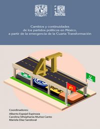 Produktbild: Cambios y continuidades de los partidos pol&iacute;ticos en M&eacute;xico, a partir de la emergencia de la Cuarta Transformaci&oacute;n