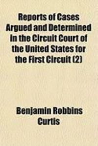 Produktbild: Reports of Cases Argued and Determined in the Circuit Court of the United States for the First Circuit (2)