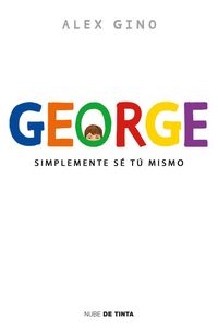 Produktbild: Gino, &Aacute;: George. Simplemente s&eacute; t&uacute; mismo