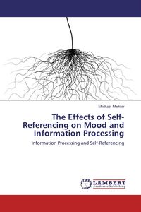 Produktbild: The Effects of Self-Referencing on Mood and Information Processing