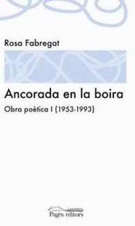 Produktbild: Ancorada en la boira. Obra po&egrave;tica I (1953-1993)