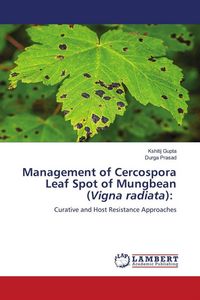 Produktbild: Management of Cercospora Leaf Spot of Mungbean (Vigna radiata):