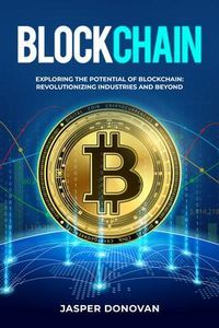 Produktbild: Blockchain: Exploring the Potential of Blockchain