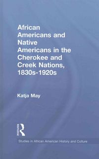 Produktbild: African Americans and Native Americans in the Cherokee and Creek Nations, 1830s-1920s