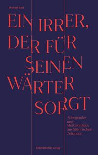 Produktbild: Ein Irrer, der f&uuml;r seinen W&auml;rter sorgt