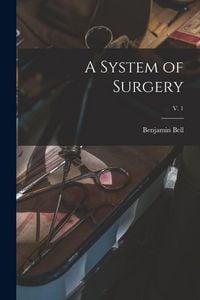 Produktbild: A System of Surgery; v. 1