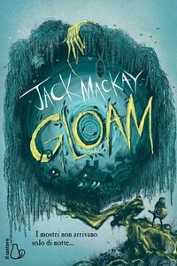 Produktbild: Gloam. I mostri non arrivano solo di notte