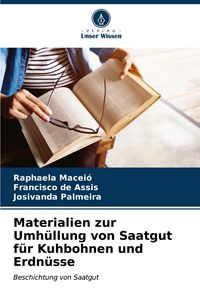 Produktbild: Materialien zur Umh&uuml;llung von Saatgut f&uuml;r Kuhbohnen und Erdn&uuml;sse