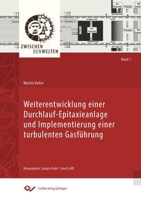 Produktbild: Weiterentwicklung einer Durchlauf &ndash; Epitaxieanlage und Implementierung einer turbulenten Gasf&uuml;hrung