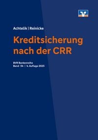 Produktbild: Kreditsicherung nach der CRR