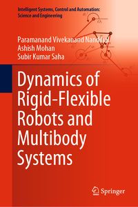 Produktbild: Dynamics of Rigid-Flexible Robots and Multibody Systems
