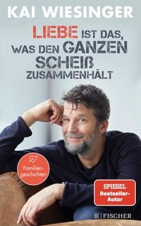 Produktbild: Liebe ist das, was den ganzen Schei&szlig; zusammenh&auml;lt