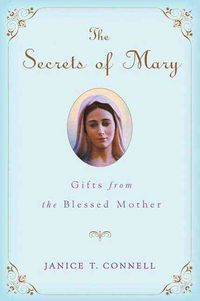 Produktbild: The Secrets of Mary: Gifts from the Blessed Mother