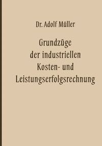 Produktbild: Grundz&uuml;ge der industriellen Kosten- und Leistungserfolgsrechnung