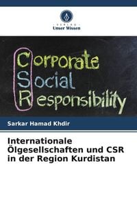 Produktbild: Internationale &Ouml;lgesellschaften und CSR in der Region Kurdistan