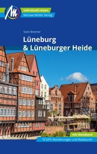 Bild vom Artikel Lüneburg & Lüneburger Heide Reiseführer Michael Müller Verlag vom Autor Sven Bremer