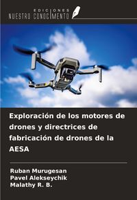 Produktbild: Exploraci&oacute;n de los motores de drones y directrices de fabricaci&oacute;n de drones de la AESA