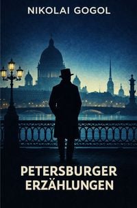 Produktbild: Zeitlose Romane und Novellen / Petersburger Erz&auml;hlungen