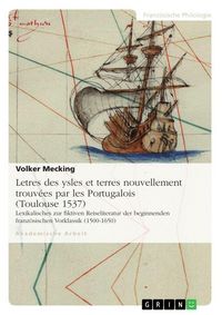 Produktbild: Letres des ysles et terres nouvellement trouv&eacute;es par les Portugalois (Toulouse 1537)