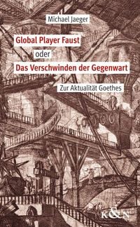 Produktbild: Global Player Faust oder Das Verschwinden der Gegenwart