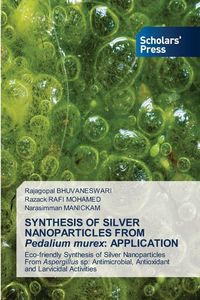Produktbild: Synthesis Of Silver Nanoparticles from Pedalium Murex: Application