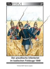 Bild vom Artikel Der preußische Infanterist im badischen Feldzuge 1849 vom Autor Christian Wolff