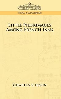 Produktbild: Little Pilgrimages Among French Inns