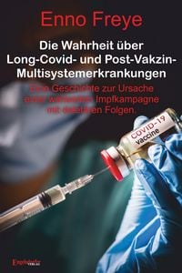 Produktbild: Die Wahrheit &uuml;ber Long-Covid- und Post-Vakzin-Multisystemerkrankungen
