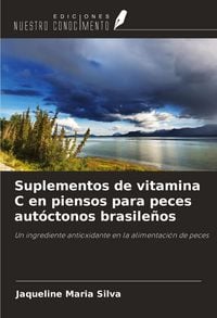 Produktbild: Suplementos de vitamina C en piensos para peces aut&oacute;ctonos brasile&ntilde;os