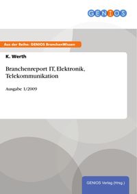 Produktbild: Branchenreport IT, Elektronik, Telekommunikation