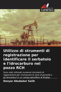 Produktbild: Utilizzo di strumenti di registrazione per identificare il serbatoio e l'idrocarburo nel pozzo RCH