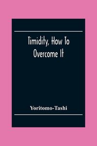 Produktbild: Timidity, How To Overcome It