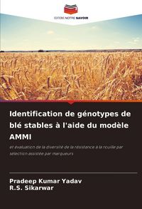 Produktbild: Identification de g&eacute;notypes de bl&eacute; stables &agrave; l'aide du mod&egrave;le AMMI