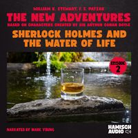Produktbild: Sherlock Holmes and the Water of Life (The New Adventures, Episode 2)