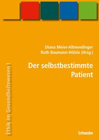 Produktbild: Handbuch Ethik im Gesundheitswesen / Der selbstbestimmte Patient