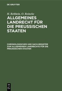 Produktbild: Chronologisches und Sach-Register zum Allgemeinen Landrechte f&uuml;r die Preussischen Staaten