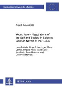 Produktbild: Young Love &ndash; Negotiations of the Self and Society in Selected German Novels of the 1930s