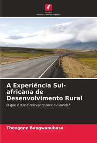 Produktbild: A Experi&ecirc;ncia Sul-africana de Desenvolvimento Rural