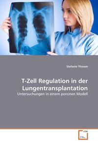 Produktbild: Thissen, S: T-Zell Regulation in der Lungentransplantation