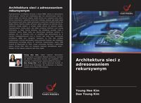 Produktbild: Architektura sieci z adresowaniem rekursywnym