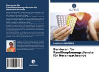 Produktbild: Barrieren f&uuml;r Familienplanungsdienste f&uuml;r Heranwachsende